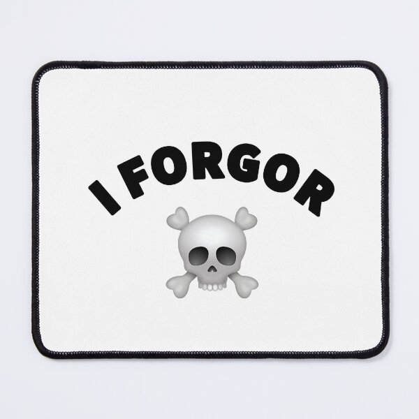 Item preview, I FORGOR MEME designed and sold by mjtcrp.
