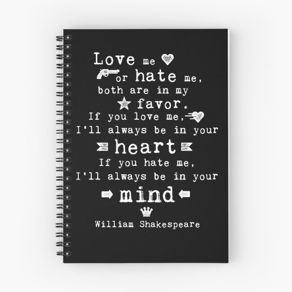 Item preview, Love me or hate me Shakespeare quote designed and sold by artsandsoul.