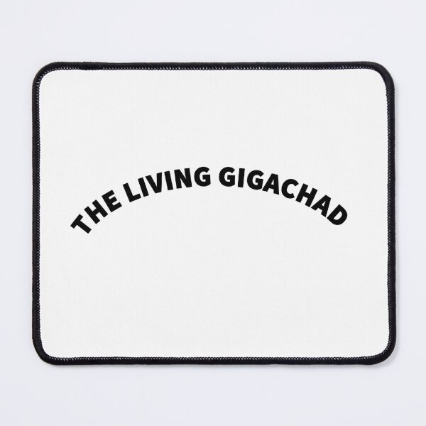 Item preview, THE LIVING GIGACHAD designed and sold by mjtcrp.