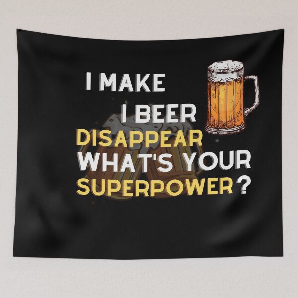 Item preview, I Make Beer Disappear Whats Your Superpower designed and sold by Bap-tiste.