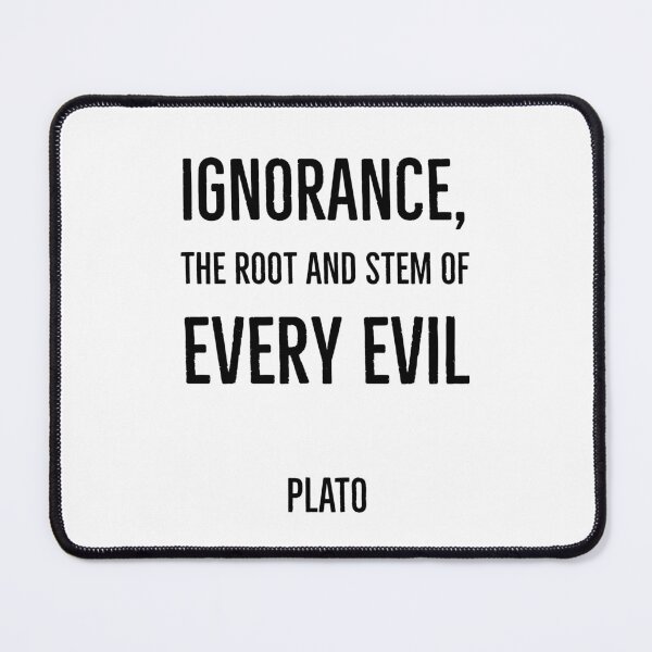 Item preview, Ignorance, the root and stem of every evil - Plato - Greek Philosopher quote designed and sold by Inspirationmotivation.