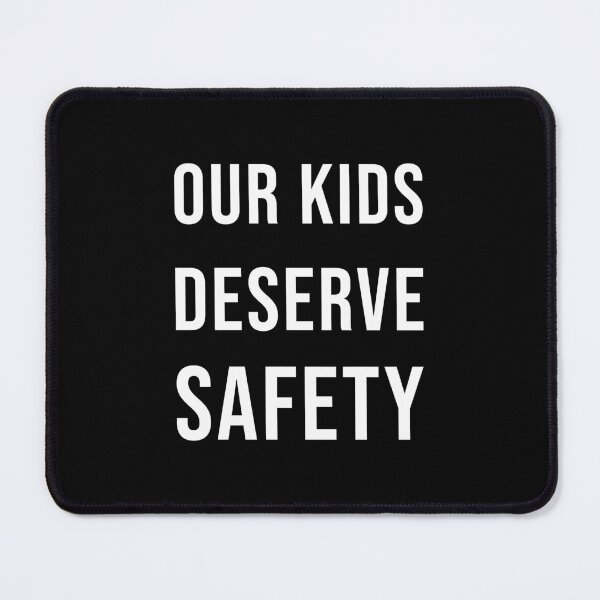 Item preview, Our kids deserve safety designed and sold by Skelbunny.