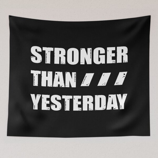 Item preview, Stronger Than Yesterday designed and sold by OutcastBrain.