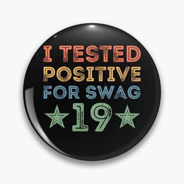 Item preview, fashion lovers : I Tested Positive For Swag-19 designed and sold by AMINE  ★★★★★.