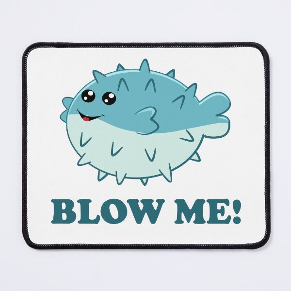 Item preview, Funny Kawaii puffer fish blow me designed and sold by Dan66.