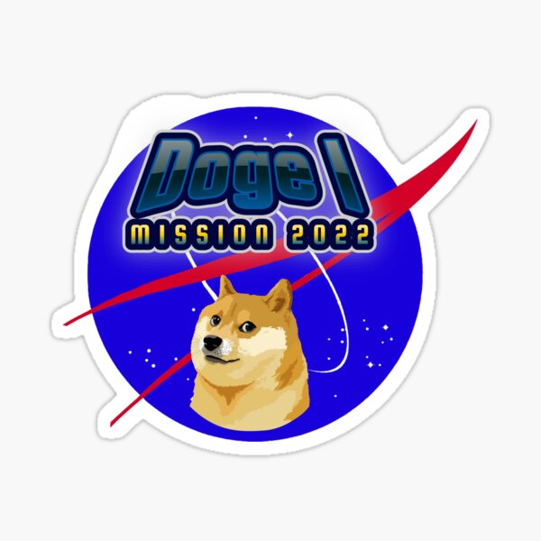 " Doge 1 Mission To The Moon 2022 Dogecoin Spacex Nasa" Sticker for