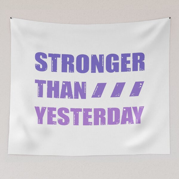 Item preview, Stronger Than Yesterday designed and sold by OutcastBrain.