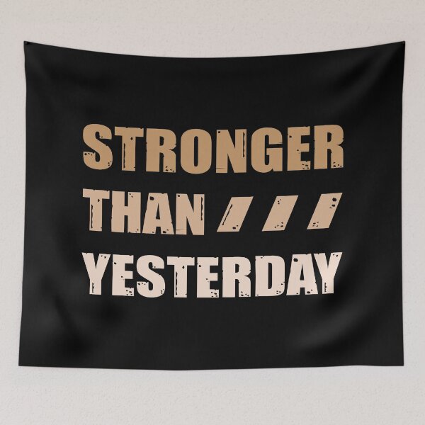 Item preview, Stronger Than Yesterday designed and sold by OutcastBrain.