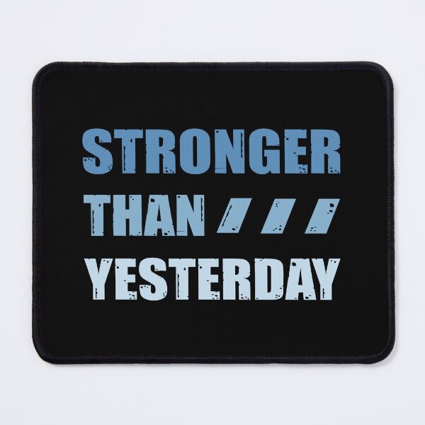 Item preview, Stronger Than Yesterday designed and sold by OutcastBrain.