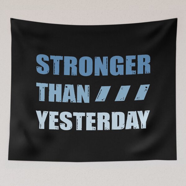 Item preview, Stronger Than Yesterday designed and sold by OutcastBrain.