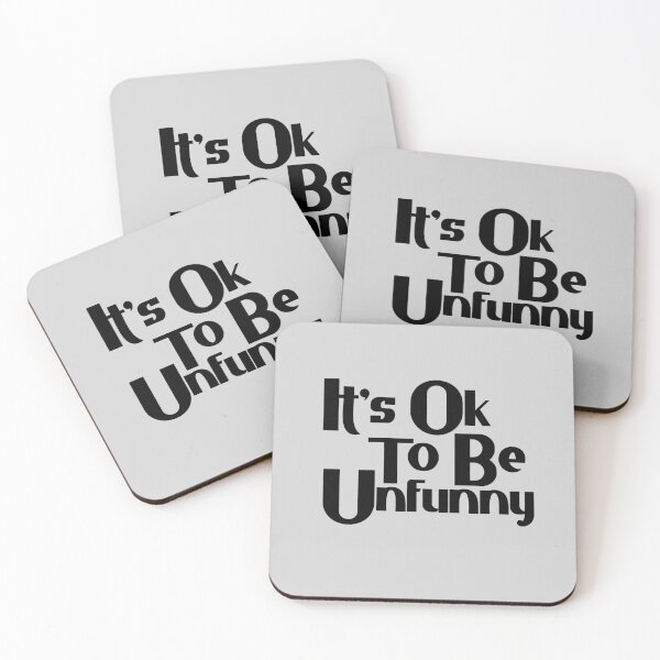 Item preview, Its Ok To Be Unfunny designed and sold by Chubuter.