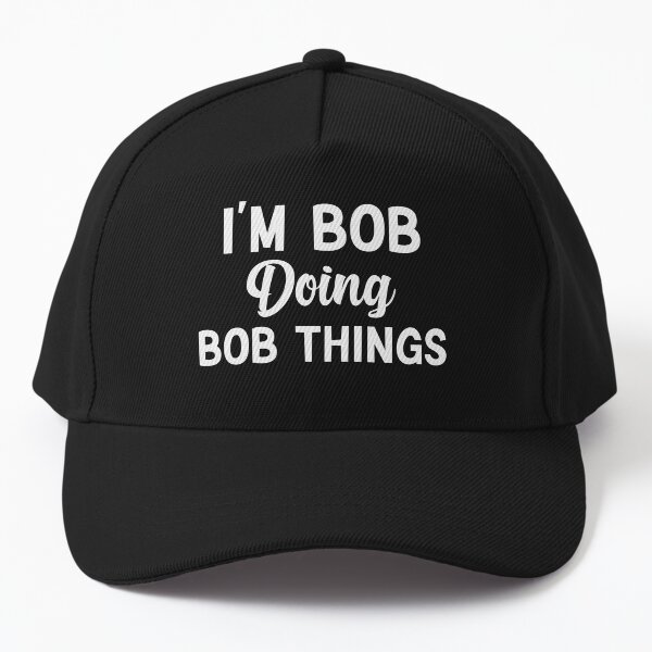 Item preview,  I'm Bob Doing Bob Things Funny Saying Gift Holiday designed and sold by AMERZAGUE DESIGN.