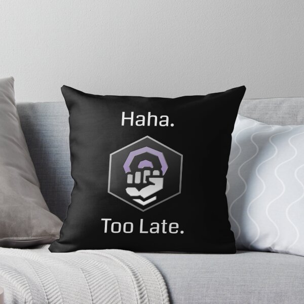 Item preview, Haha. Too Late. designed and sold by glyphhacker.