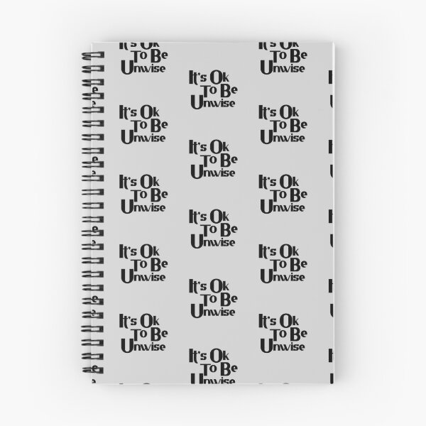 Item preview, Its Ok To Be Unwise designed and sold by Chubuter.
