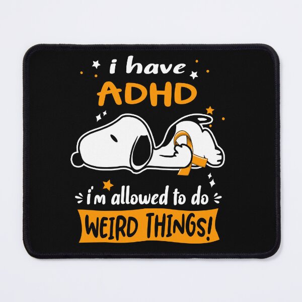 Item preview, I Have ADHD I Am Allowed To Do WEIRD THINGS!  designed and sold by Wlsnpeggy.