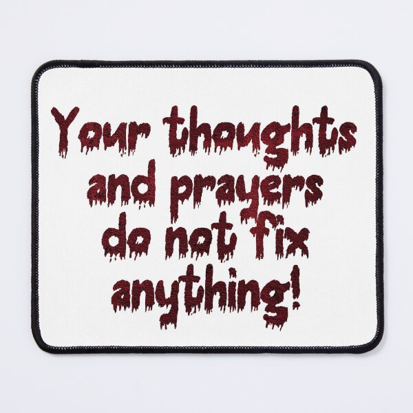 Item preview, Copy of Thoughts and prayers do not fix this black and red colors designed and sold by Zevy-Darling.