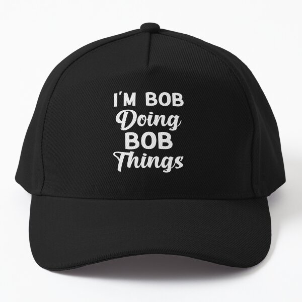 Item preview, I'm Bob Doing Bob Things Funny Saying Gift Holiday designed and sold by AMERZAGUE DESIGN.