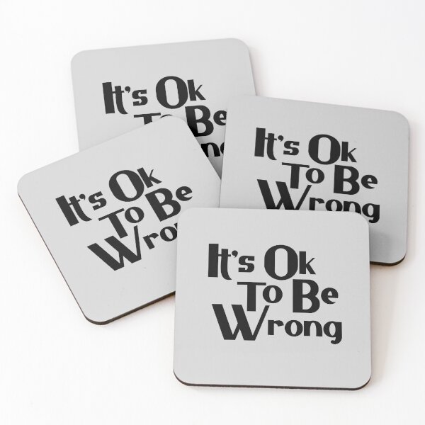 Item preview, Its Ok To Be Wrong designed and sold by Chubuter.