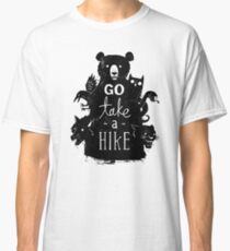 Go Take A Hike Classic T-Shirt