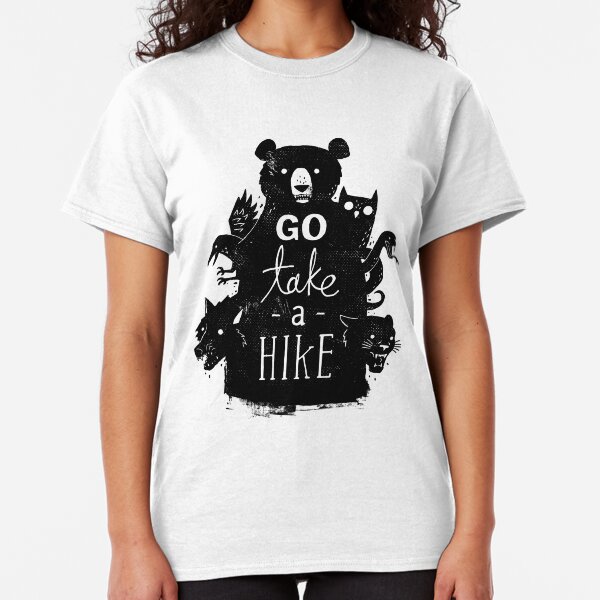 Go Take A Hike Classic T-Shirt