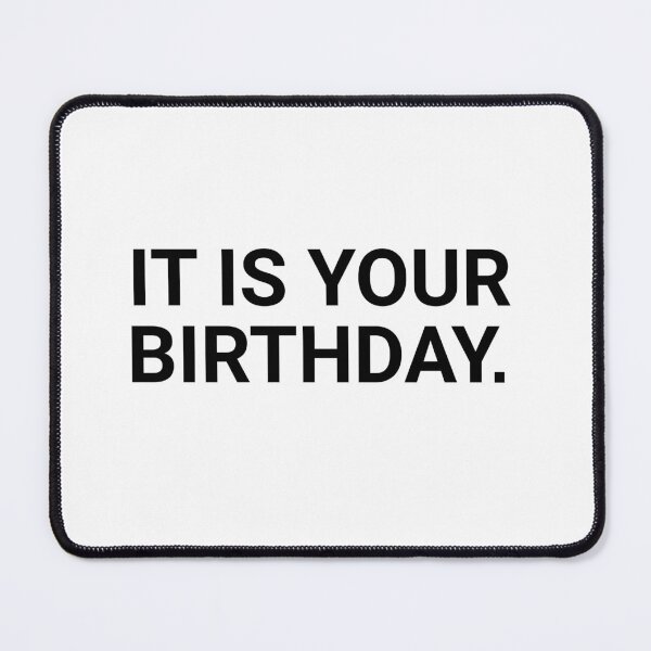 Item preview, It Is Your Birthday. designed and sold by barrelroll909.