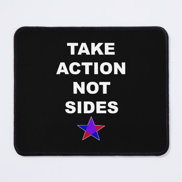 Item preview, TAKE ACTION NOT SIDES designed and sold by RNDR.