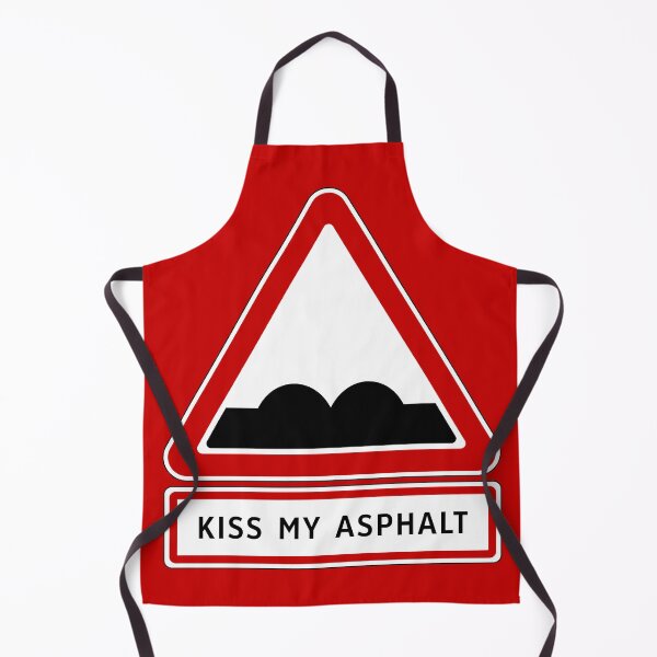 Item preview, Road Sign - Kiss My Asphalt designed and sold by Clusterfudge.