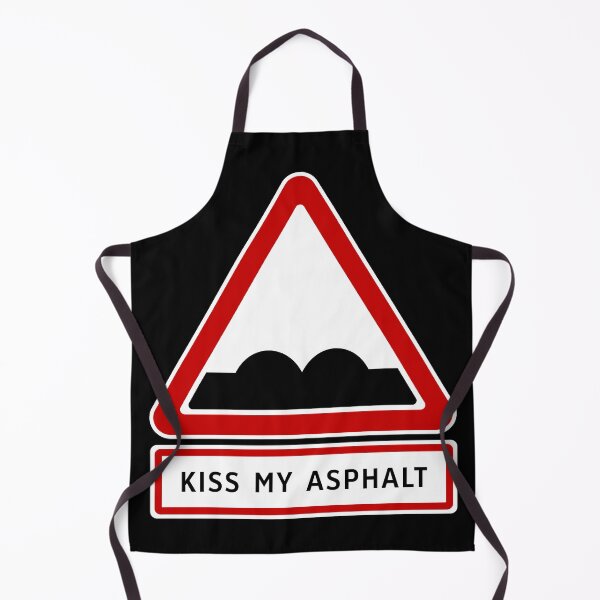 Item preview, Road Sign - Kiss My Asphalt designed and sold by Clusterfudge.
