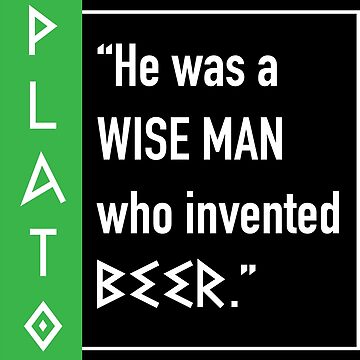 Artwork thumbnail, Plato Beer Quote in White by z7arts