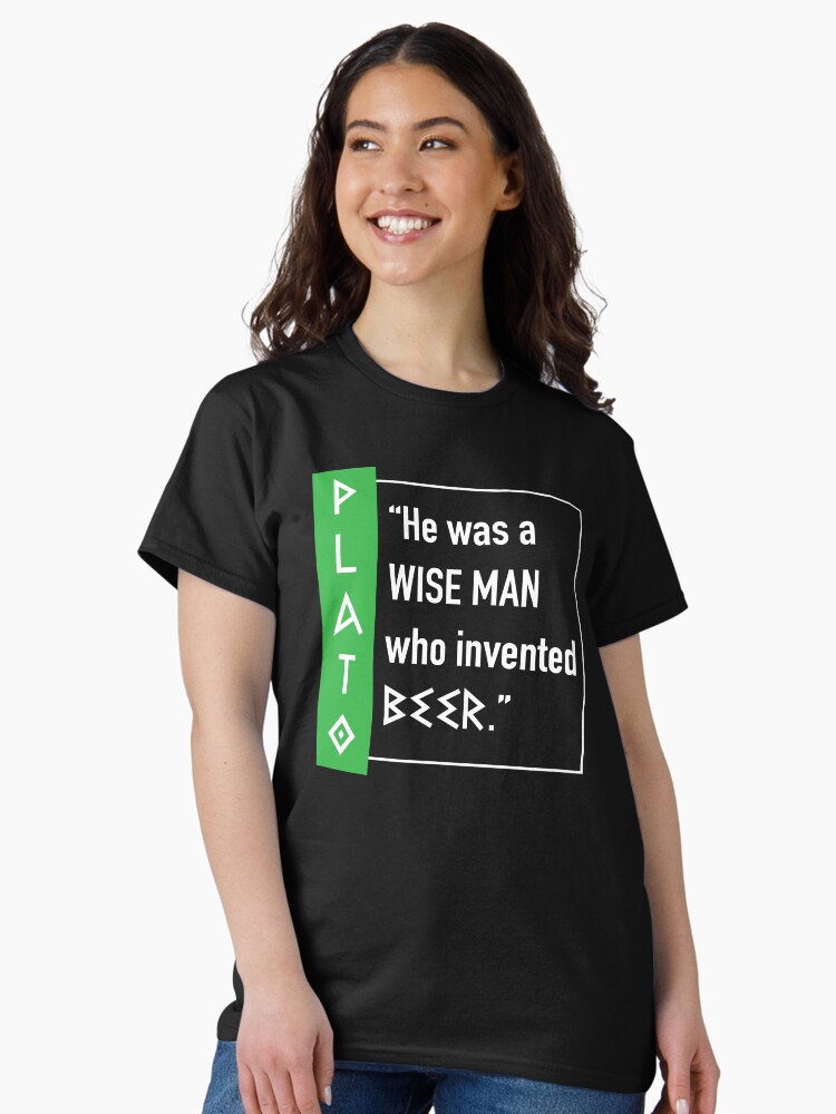 Thumbnail 2 of 7, Classic T-Shirt, Plato Beer Quote in White designed and sold by z7arts.