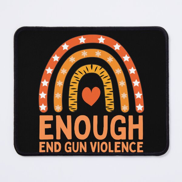 Item preview, Enough End gun Violence Protect Children Not Guns Wear Orange designed and sold by markosss.