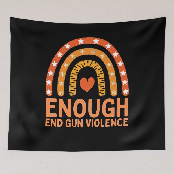 Item preview, Enough End gun Violence Protect Children Not Guns Wear Orange  designed and sold by markosss.