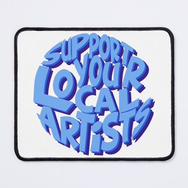 Item preview, Support Your Local Artists designed and sold by ManiCreates.