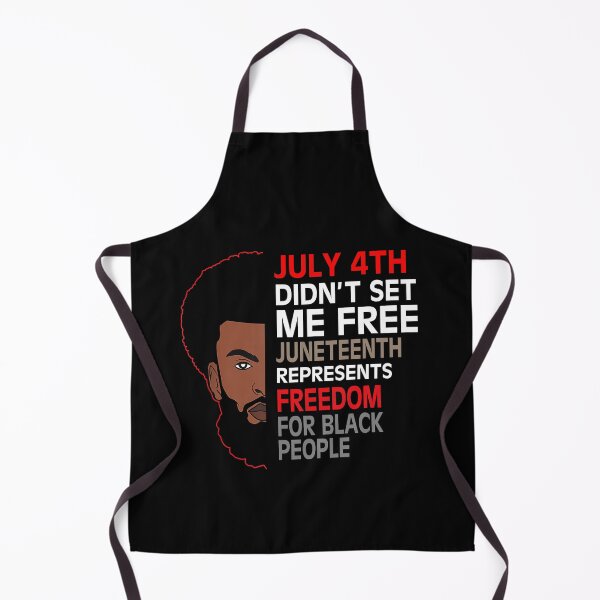 Item preview, JULY 4TH DIDN'T SET ME FREE JUNETEENTH INDEPENDENCE FREEDOM DAY designed and sold by lukas69graphic.