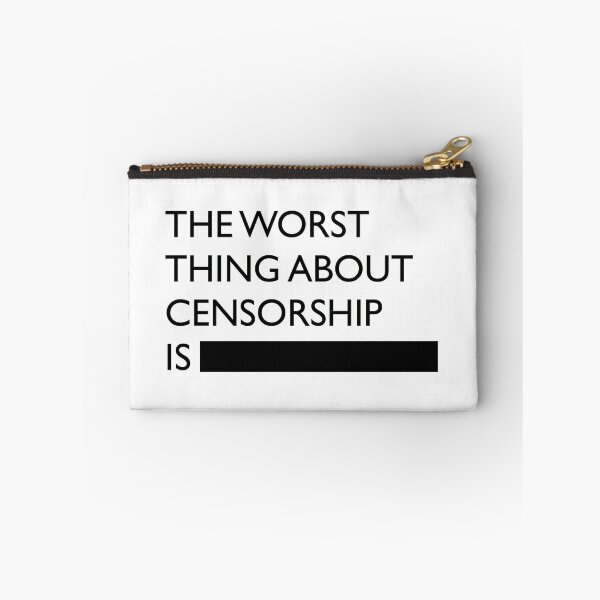 Item preview, The worst thing about censorship designed and sold by Conspiracy Buff.