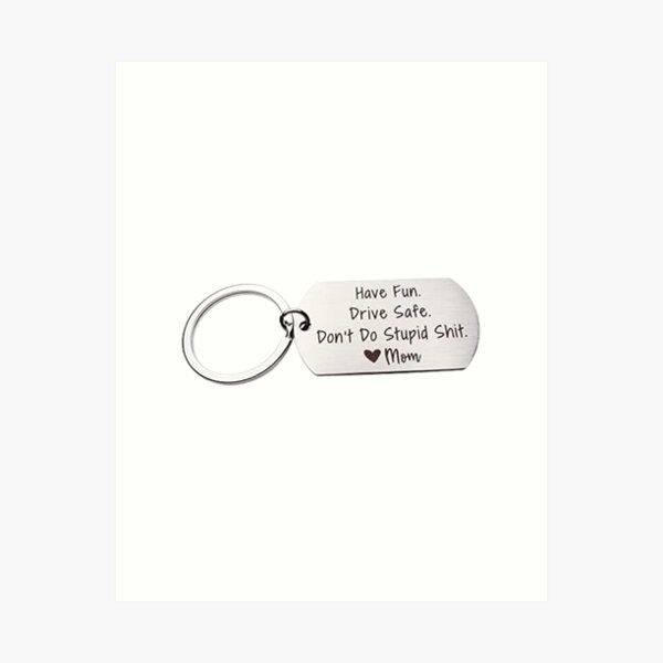 Don't Do Stupid Shit - Funny Key Chain For Teenagers - Gag Gift - Gift For  Teens - Graduation Gift - From Parents - From Mom - 2022 KeyChain