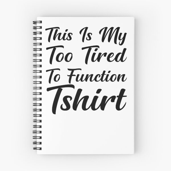 Item preview, This Is My Too Tired To Function Tshirt - Funny Humor Saying designed and sold by AMERZAGUE DESIGN.