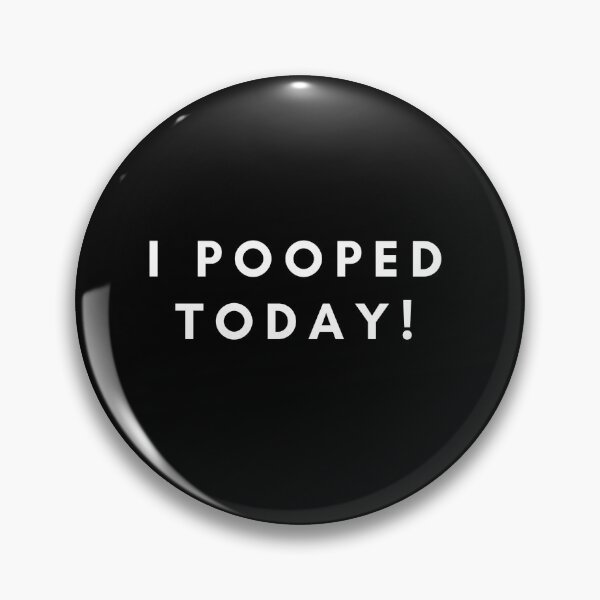 Item preview, I Pooped Today! designed and sold by HBVinyls.
