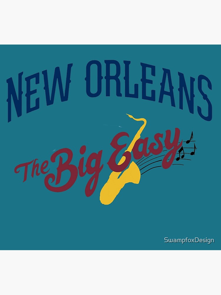 "New Orleans The Big Easy" Poster for Sale by SwampfoxDesign Redbubble