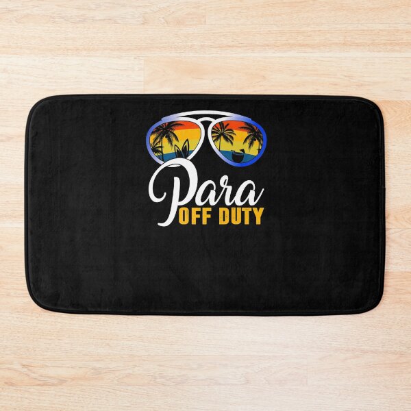 Item preview, PARA OFF DUTY PARAPROFESSIONAL PARA MODE LAST DAY OF SCHOOL designed and sold by sobriowslen.