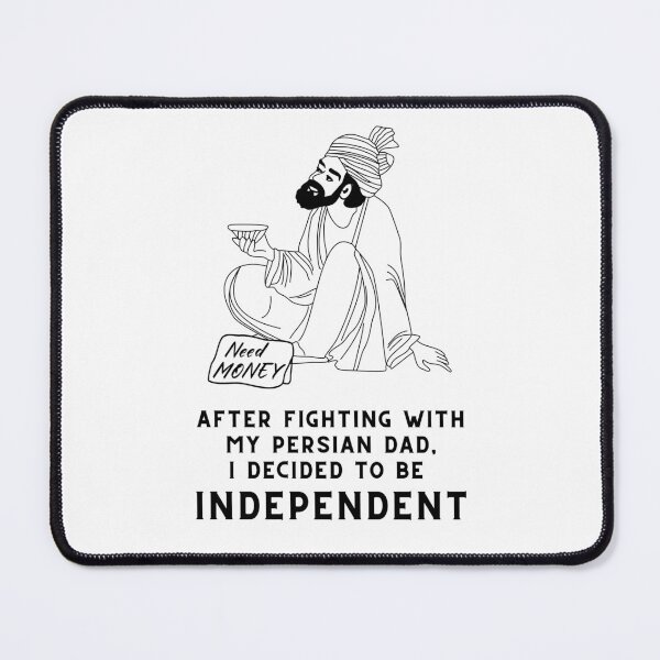Item preview, Decided to be independent after fighting with my persian dad - Persian (iranian) art designed and sold by Persian Pride Official.