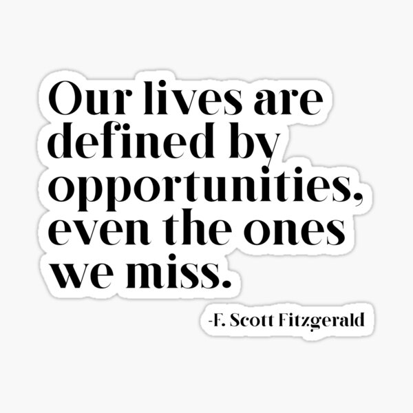 Item preview, Our lives are defined by opportunities designed and sold by peggieprints.