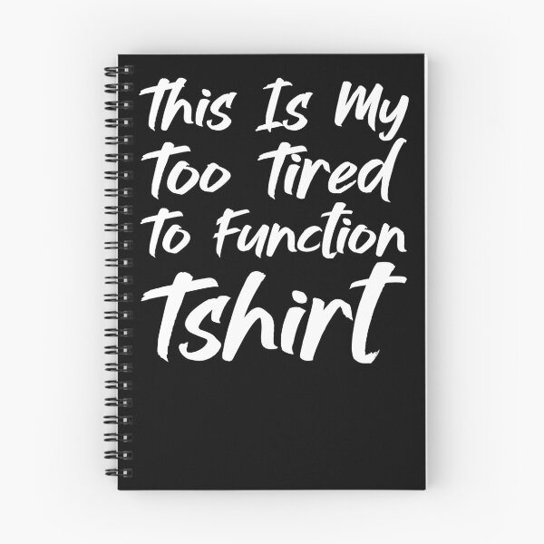 Item preview, This Is My Too Tired To Function Tshirt - Funny Humor Saying designed and sold by AMERZAGUE DESIGN.