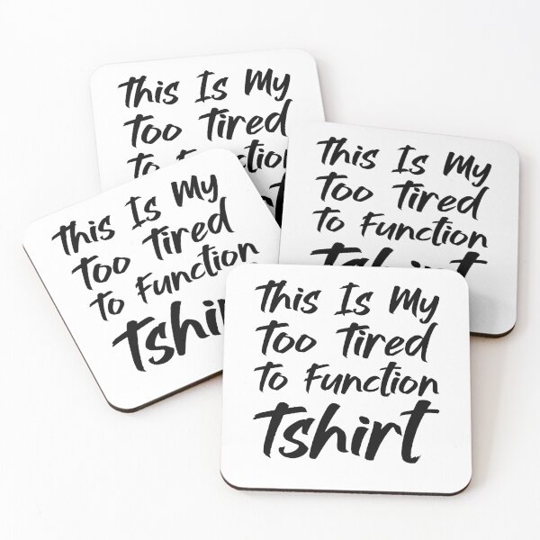 Item preview, This Is My Too Tired To Function Tshirt - Funny Humor Saying designed and sold by AMERZAGUE DESIGN.