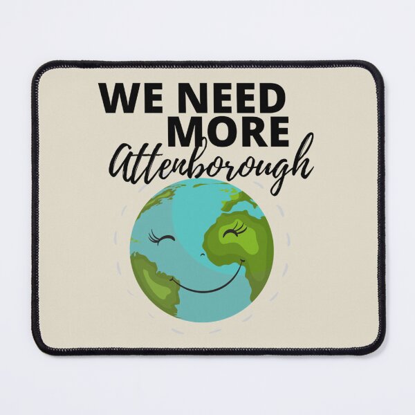 Item preview, We Need More Attenborough designed and sold by MadeUKewl.