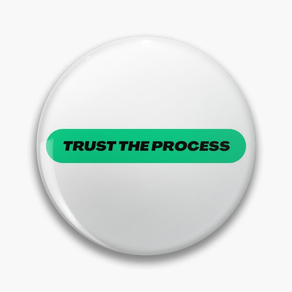 Item preview, TRUST THE PROCESS designed and sold by pmdz.