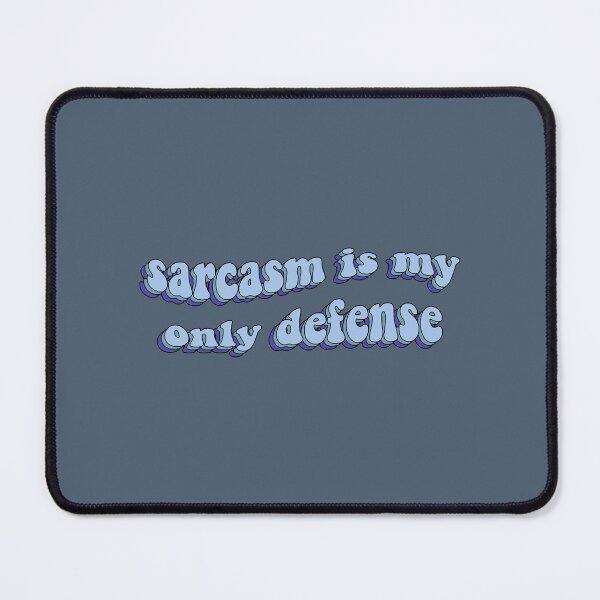 Item preview, sarcasm is my only defense designed and sold by MruricaTick.