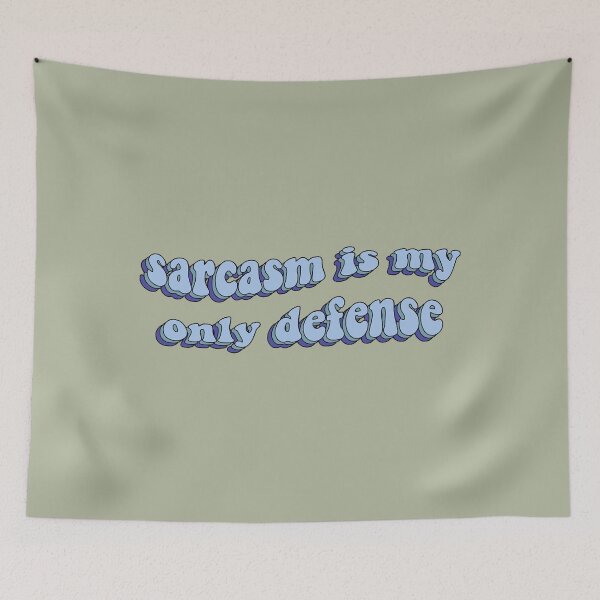Item preview, sarcasm is my only defense designed and sold by MruricaTick.