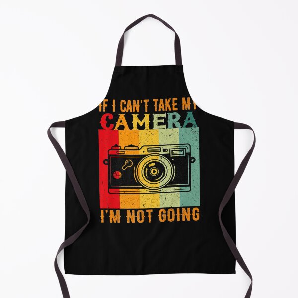 Item preview, IF I CAN TAKE MY CAMERA I M NOT GOING VINTAGE PHOTOGRAPHER designed and sold by sobriowslen.