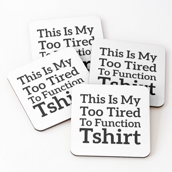 Item preview, This Is My Too Tired To Function Tshirt - Funny Humor Saying designed and sold by AMERZAGUE DESIGN.
